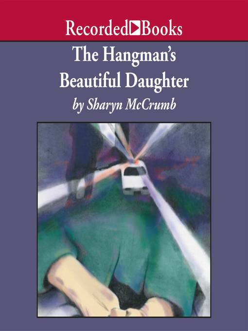 Title details for The Hangman's Beautiful Daughter by Sharyn McCrumb - Available